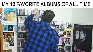 MY 12 FAVORITE ALBUMS OF ALL TIME