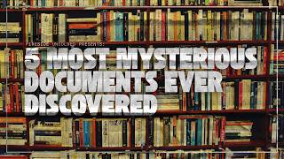 5 Most Mysterious Documents Ever Discovered, Part 3 | Episode 197