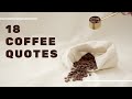 18 Coffee Quotes