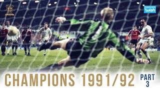 Champions: Leeds United 1991/92 | Part 3/5
