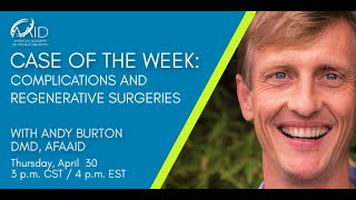 AAID Case of the Week | Dr. Andy Burton