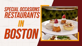Top 10 Best Restaurants For Special Occasions In Boston