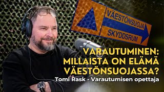 Varautuminen - Millaista on elämä väestönsuojassa? Tomi Rask