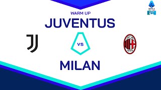 🔴 LIVE | Warm up | JUVENTUS-MILAN | Serie A Enilive 2024/25