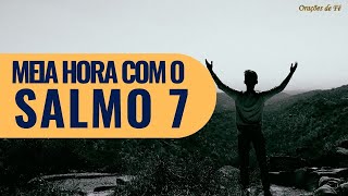 Meia hora com o salmo 7