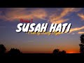 Susah Hati - Meggy Z (Cover by Decky Ryan) | Lirik