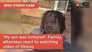 ‘My son was tortured’: Family, attorneys react to watching video of Otieno