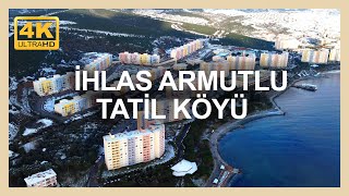 İhlas Armutlu Tatil Köyü /Yalova - 4K Drone Video