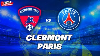 CLERMONT - PARIS LIVE MATCH // MATCH EN DIRECT DE LIGUE 1 / CF63 - PSG / ALLER PARIS !!