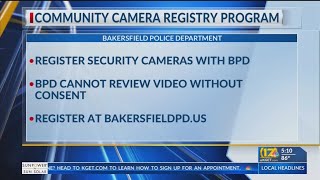 Bakersfield Police launch Community Camera Registry Program