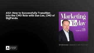 432: How to Successfully Transition into the CMO Role with Sun Lee, CMO of BigPanda