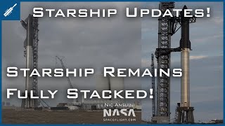 Starship Still Stacked After Starship Presentation! SpaceX Starship Updates! TheSpaceXShow