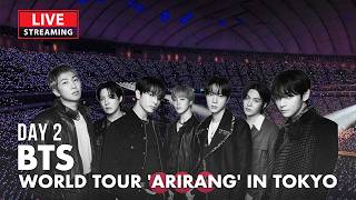 [LIVE/Day2] 방탄소년단(BTS), WORLD TOUR 'ARIRANG' IN TOKYO