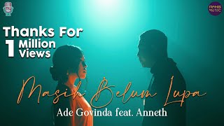 Download Lagu Ade Govinda Feat Anneth Masih Belum Lupa... MP3 Gratis