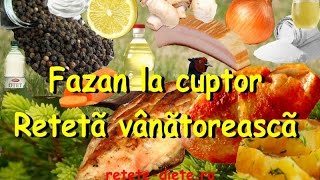 Fazan la cuptor - Rețetă vânătorească, specialitate de Paști