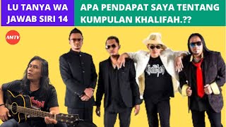 Apa pandangan saya tentang kumpulan KHALIFAH.???.