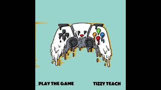 Tizzy TEACH - Play The Game (MLG) prod. Bailey Daniel (Visualizer)