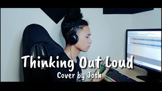 Thinking Out Loud Ed Sheeran cover by | JOSH NATIVIDAD