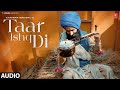 TAAR ISHQ DI (Full Audio) | Kanwar Grewal | Latest Punjabi Songs 2024