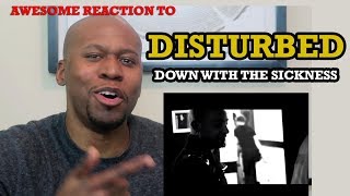 AWESOME REACTION TO Disturbed - Down With The Sickness