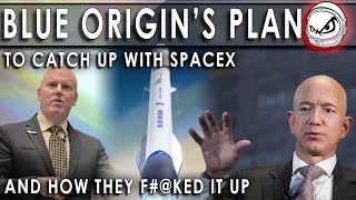 NEW CONTENT!! Blue Orgin's SECRET plan to beat SpaceX, and how they fouled it up!!