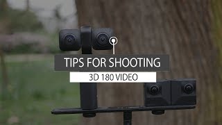 Top Tips for Shooting 3D 180 Video
