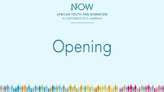 NOW4 Kampala - Opening \u0026 Voices to be heard – Reports from African Youth and Refugees