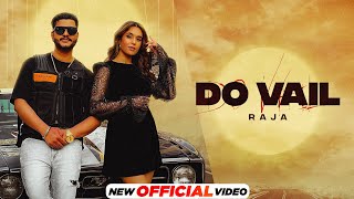 Do Vail (Official Video) | Raja | Rupan Bal | Latest Punjabi Songs 2021 | New Punjabi Songs 2021