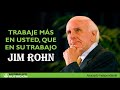 trabaja más en ti que en tu negocio jim rohn