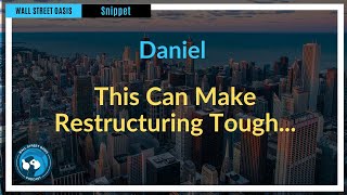 This Can Make Restructuring Tough... | Episode 115