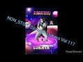 NON_STOP_ Vol 117_Dj matovu lukaya suun ben masaka Uploaded.2022.(720p.Mp4