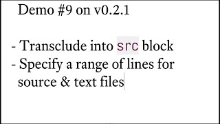 Org-transclusion (alpha v0.2.1) Demo #9