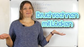 BRUCHRECHNEN mit LÜCKEN (Addieren \u0026 Subtrahieren von Brüchen mit Lücken)