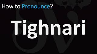 How to Pronounce Tighnari