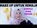 Make Up Untuk Remaja | Make Up Sehari hari by:Sofirosfi