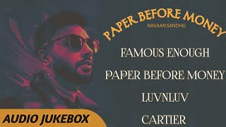 Navaan Sandhu New Songs | Paper Before Money | New Punjabi Songs | 2024