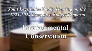 Environmental Conservation - New York State Budget Public Hearing