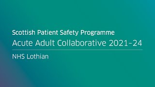 Scottish Patient Safety Programme, Acute Adult Collaborative 2021–24, NHS Lothian