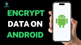 How to Encrypt Data on Android