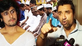 नाराज Ajaz Khan ने Sonu Nigam को AZAAN Controversy पे दिया मुतोड जवाब