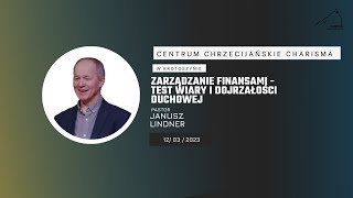 Zarządzanie finansami - test wiary i dojrzałości duchowej - Janusz Lindner