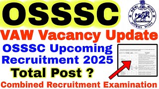 OSSSC VAW Vacancy Update 🔥/OSSSC Upcoming CRE Vacancy 2025/Village Agriculture worker Vacancy Update