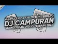 DJ CAMPURAN VIRAL FYP TIKTOK SOUND KANE JEDAG JEDUG FULL BASS 2023