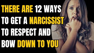 There are 12 ways to get a narcissist to respect and bow down to you |NPD|Narcissist Exposed
