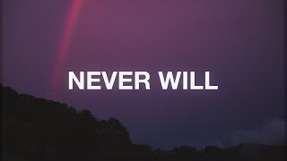 Never Will - Life.Church Worship (Lyrics)