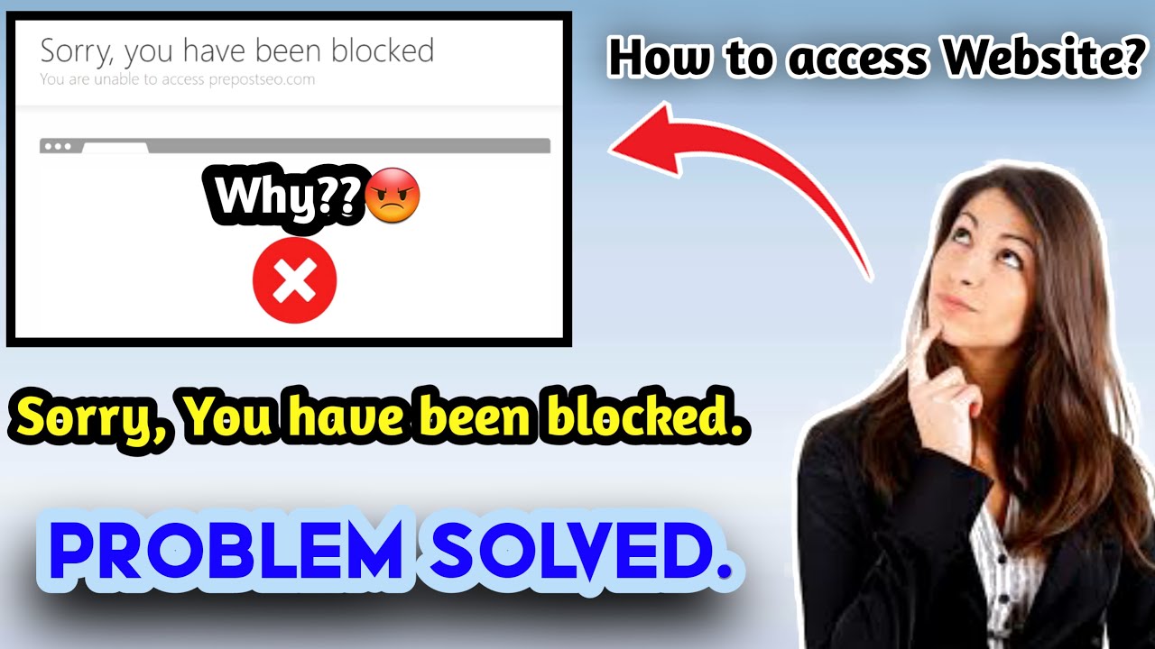 Sorry, You Have Been Blocked | You Are Unable To Access | Problem ...