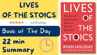 LIVES OF THE STOICS by Ryan Holiday (Book of The Day Summary)