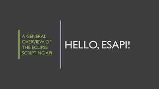 Intro to ESAPI | 2023 Edition