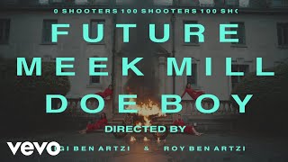 Future - 100 Shooters (Official Music Video) ft. Meek Mill, Doe Boy