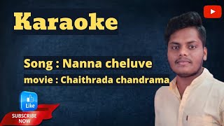 Nanna cheluve song karaoke/chaithrada chandrama/kannada songs karaoke/nanna cheluve song